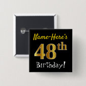ブラック、フェイク金ゴールド48番目の誕生日、名前をカスタムする付き 缶バッジ (正面&裏面)
