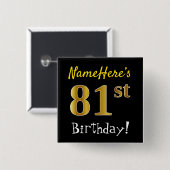 ブラック、フェイク金ゴールド81番目の誕生日、名前をカスタムする付き 缶バッジ (正面&裏面)