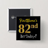 ブラック、フェイク金ゴールド82番目の誕生日、名前をカスタムする付き 缶バッジ (正面&裏面)