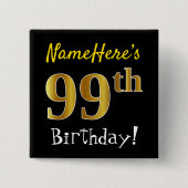 ブラック、フェイク金ゴールド99誕生日、名前をカスタムする付き 缶バッジ (正面)