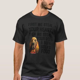 ブラッドハウンド あなたのハートを盗んであなたのベッドとソファを盗む Tシャツ