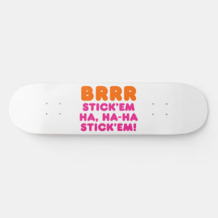 ブラースティックemハハハハスティックem! スケートボード