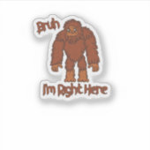 ブラ…俺はここにいる！大おもしろい足 シール (正面)