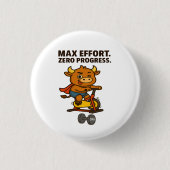 ブリオフィットネス引用文ピン – 最大作業量。ゼロプログラム 缶バッジ (正面)