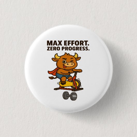 ブリオフィットネス引用文ピン – 最大作業量。ゼロプログラム 缶バッジ (正面)