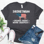 ブリスケットが決して失望しないからブリスケタリアン Tシャツ