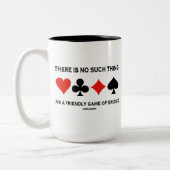 ブリッジのゲームなどあフレンドリーるものはない ツートーンマグカップ (左)