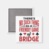 ブリッジのゲームなどあフレンドリーるものはない マグネット (正面/裏面)
