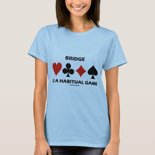 ブリッジは習慣的な試合である（カードのスーツ） Tシャツ (正面)