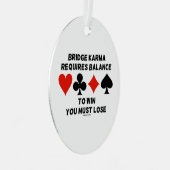 ブリッジカルマが勝つにはバランスが必要、負けに違いない メタルオーナメント (正面右)