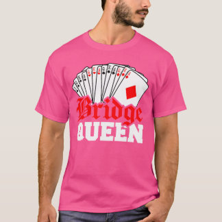 ブリッジカードゲームの面白いギフト ブリッジクイーン愛好家向け Tシャツ