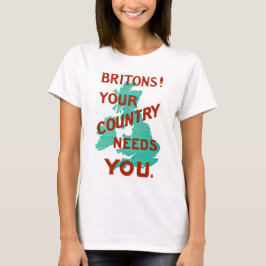 ブリトン!あなたの国はあなたを必要としている Tシャツ