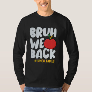 ブリュウ私たち戻ってきましたランチレディたち戻ってきました学校給食 Tシャツ