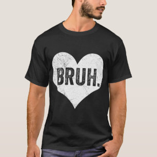 ブリュバレンタインメームおもしろフレーズ兄弟の挨拶ティーン Tシャツ