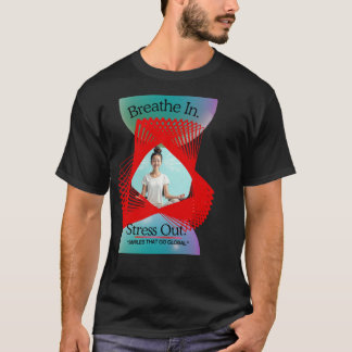 ブリーズイン ストレスアウト ヨガTシャツ | マインドフルネス Tシャツ