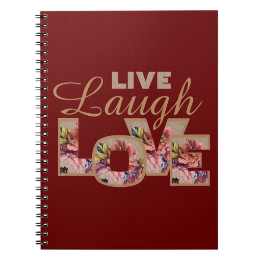 ブルゴーニュの地にRustic Floral柄でLive, Laugh, Love ノートブック (正面)