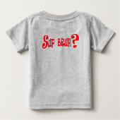 ブルシュ飲む？ – スラングのスローガン ベビーTシャツ (裏面)