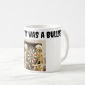 ブルズアイだと言っただろう コーヒーマグカップ (正面右)