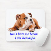 ブルドッグは私を憎まない…私は美しいマウスパッド マウスパッド (マウス)