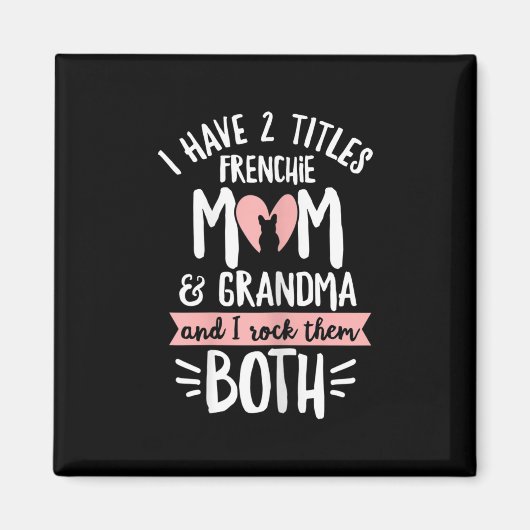 ブルドッグデザインのためにあなたのフランスおばあちゃん マグネット (正面)