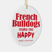 ブルドッグフランスのが私を幸せにする セラミックオーナメント (右)