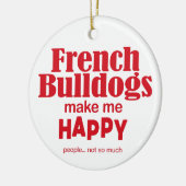 ブルドッグフランスのが私を幸せにする セラミックオーナメント (左)
