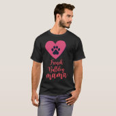 ブルドッグフランスのママ Tシャツ (正面フル)
