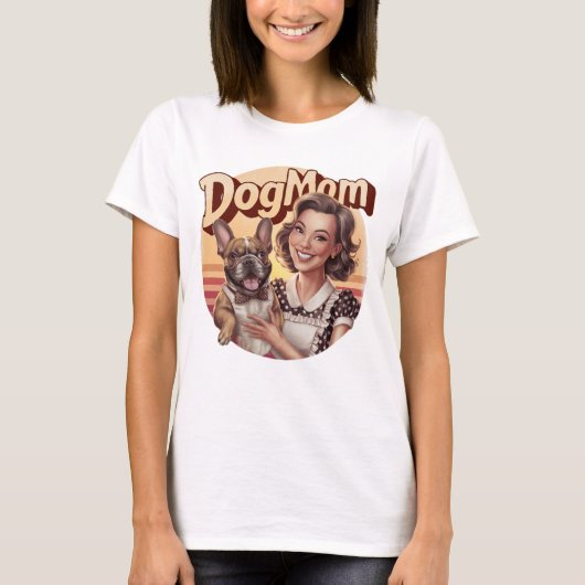 ブルドッグフランスのTシャツDogmom doglover retro Tシャツ (正面)
