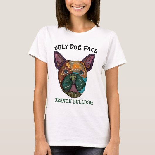 ブルドッグユニークの醜い顔Tシャツ Tシャツ (正面)