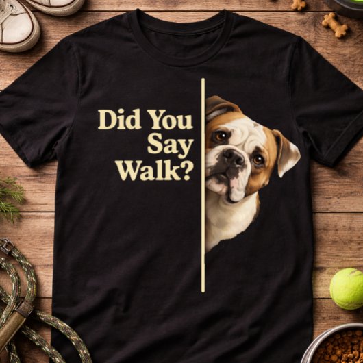 ブルドッグ愛好家のための面白い犬の散歩引用 楽しいペット  Tシャツ