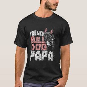 ブルドッフランスのグパパラオーナーフランチーパパファテ Tシャツ