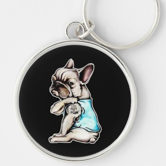 ブルドフランスのッグ|私はパグの贈り物ではありません キーホルダー (正面)