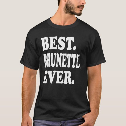 ブルネ最高のットエバー Tシャツ (正面)