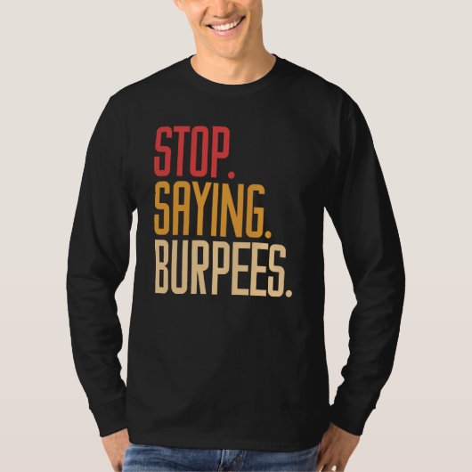 ブルピーは筋トレだと言うな筋肉バカジョーク Tシャツ (正面)
