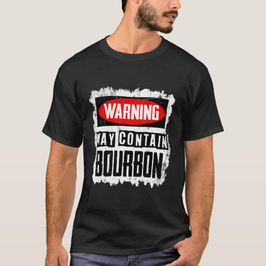 ブルボン警告飲料ワインDrを含むおもしろいかもしれない。 Tシャツ (正面)