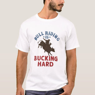 ブルライディングはバッキング懸命ブルおもしろいライダー Tシャツ
