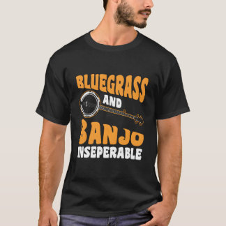 ブルーグラスとバンジョーは切り離せない Tシャツ