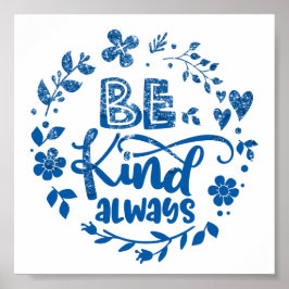 ブルードリップグリッターBe親切なポスター ポスター