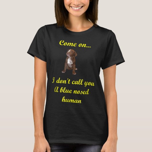 ブルーノーズド・ピットブルTシャツ 面白い犬 愛玩犬グッズ Tシャツ (正面)