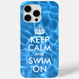 ブループールの水 Keep Calm and Swim On iPhone 15 Pro Maxケース