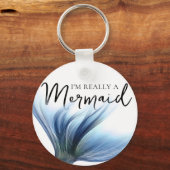 ブルーマーメイドテール |私は本当に人魚のことわざ キーホルダー (正面)