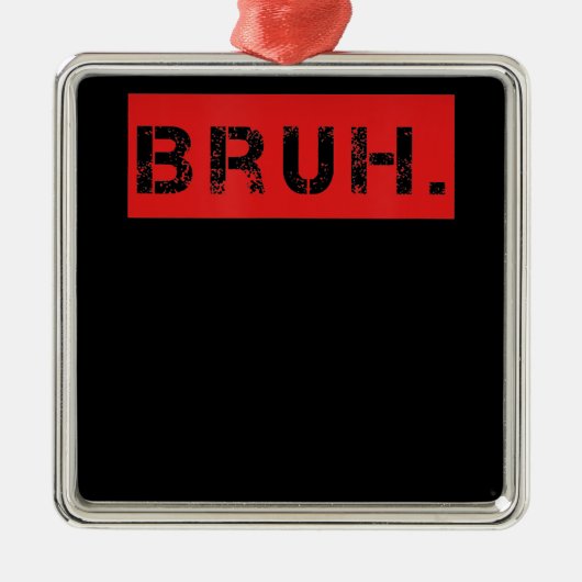 ブルー・ミーム・おもしろいことわざ・ブラザー・グリーティング・ギフト・ティーンエージャー メタルオーナメント (正面)