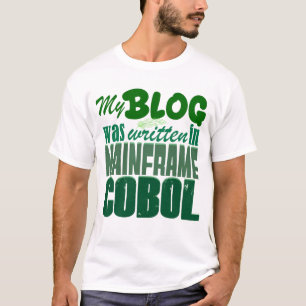 ブログはCOBOLでコーディングされた – Mainframe Development Tシャツ