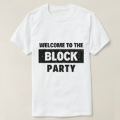 ブロックパーティーへようこそ Tシャツ (デザイン正面)