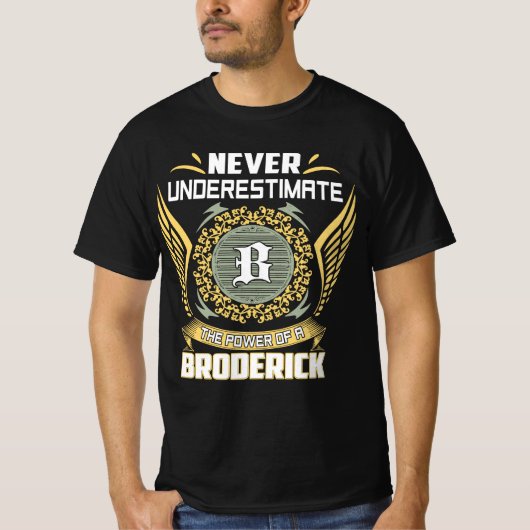 ブロデリックの力を過小評価するな Tシャツ (正面)