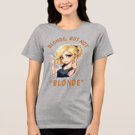 ブロンドだけど"ブロンド"じゃない トライブレンドTシャツ