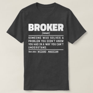 ブローカー名詞定義モーセクールンスブローカーワーカー Tシャツ