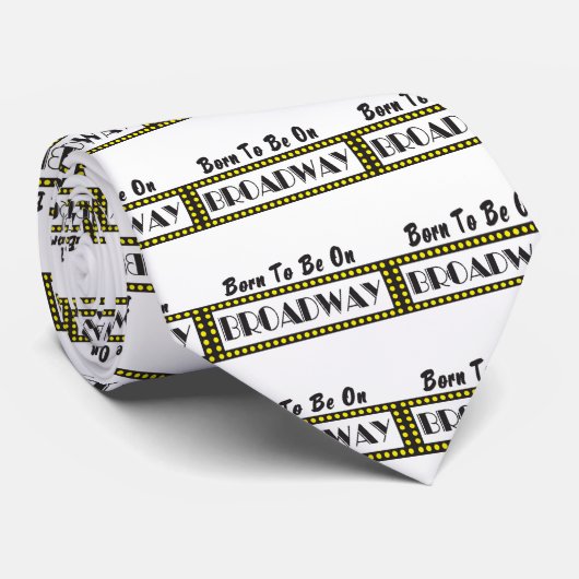 ブロードウェイであるために生まれて下さい ネクタイ (ロール)
