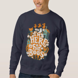 ブーの代わりにここに来た スウェットシャツ