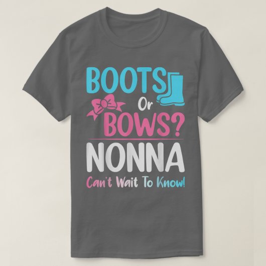 ブーツまたは弓ノンナ性別が妊娠の理由を明らかにする Tシャツ (デザイン正面)